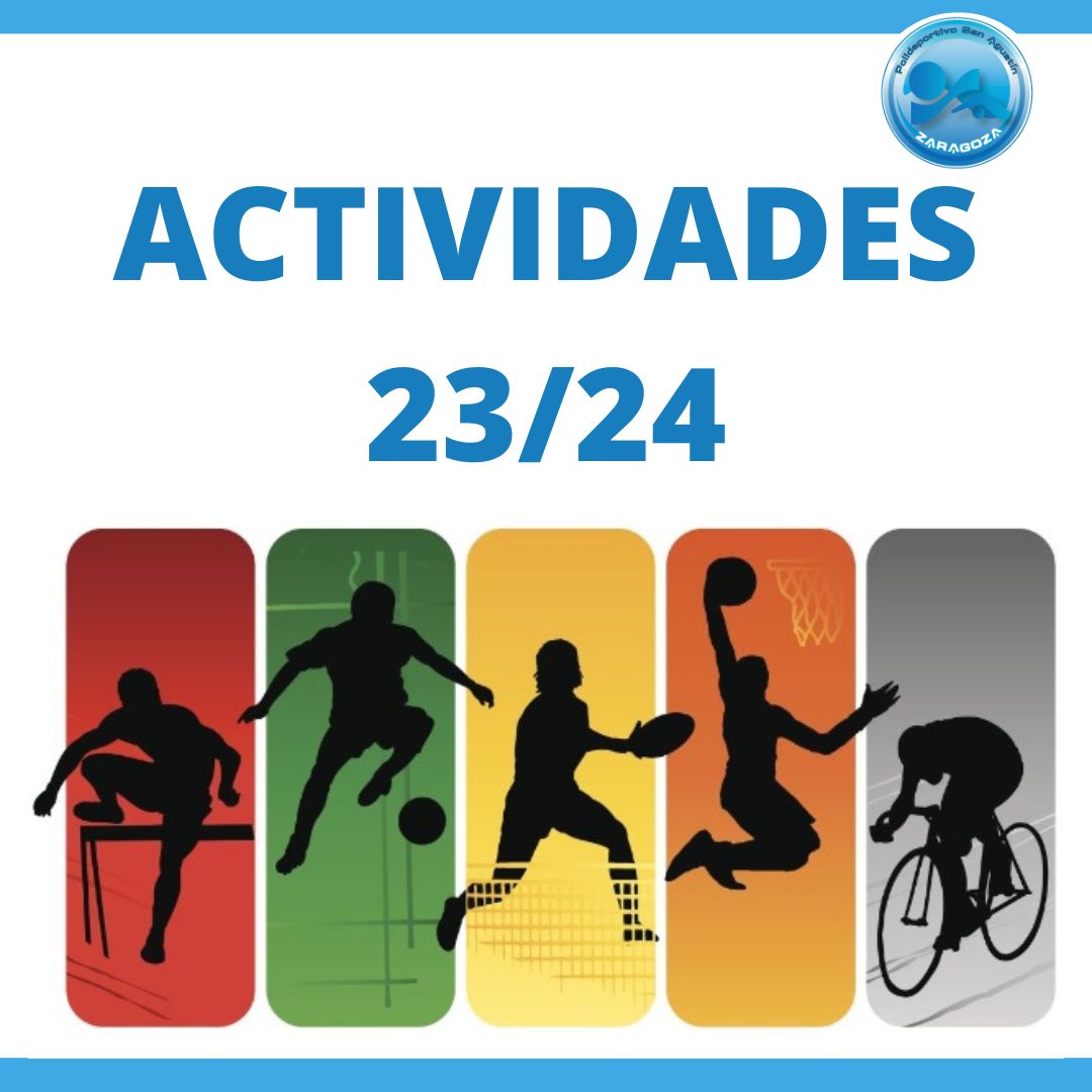 Actividad de ACTIVIDADES 23/24, para SOCIOS Y USUARIOS del Polideportivo San Agust�n Zaragoza